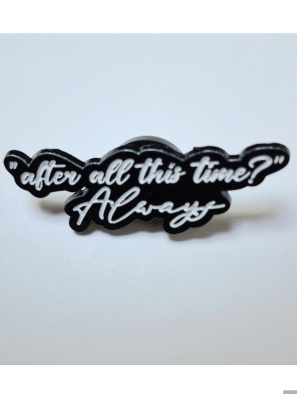 2/$20 Harry Potter "After All This Time? Always" Pin! Brand New!